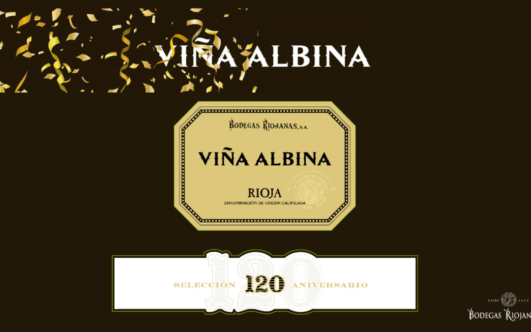 VIÑA ALBINA CUMPLE 120 AÑOS
